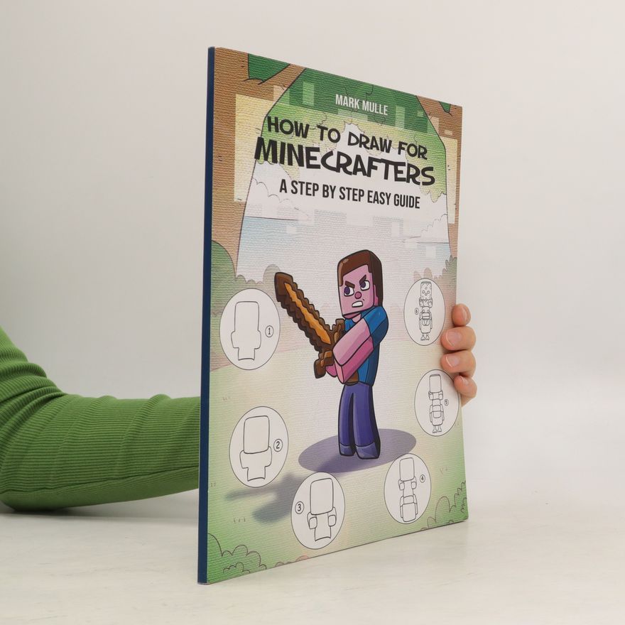 Mark Mulle How to Draw for Minecrafters a Step by Step Easy Guide