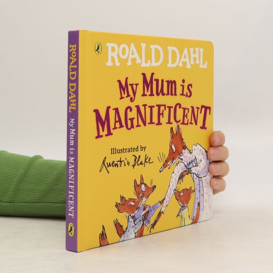 Roald Dahl My Mum is Magnificent