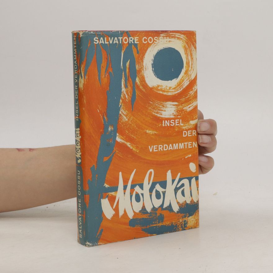 Salvatore Cossu Molokai. Insel der Verdammten