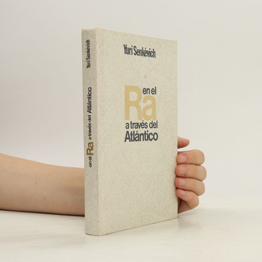 Yuri Senkévich en el Ra a través del Atlántico
