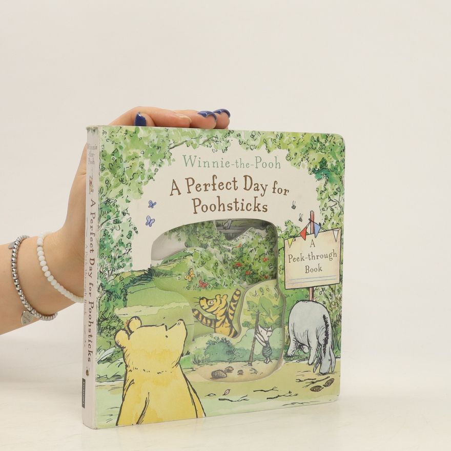 Andy Grey Winnie-the-Pooh: A Perfect Day for Poohsticks