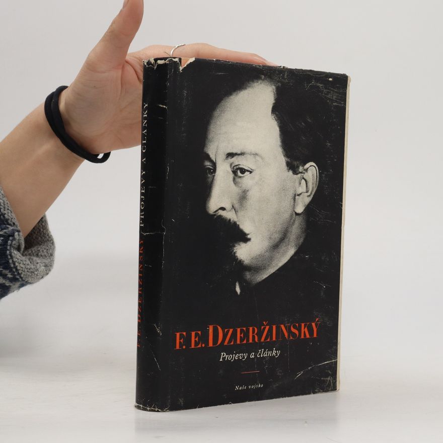 Feliks Èdmundovič Dzeržinskij Projevy a články 1908-1926