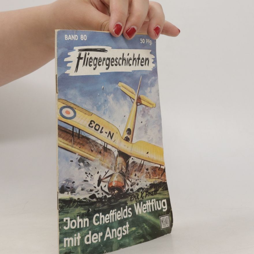 John Cheffields Wettflug Fliegergeschichten. Band 80