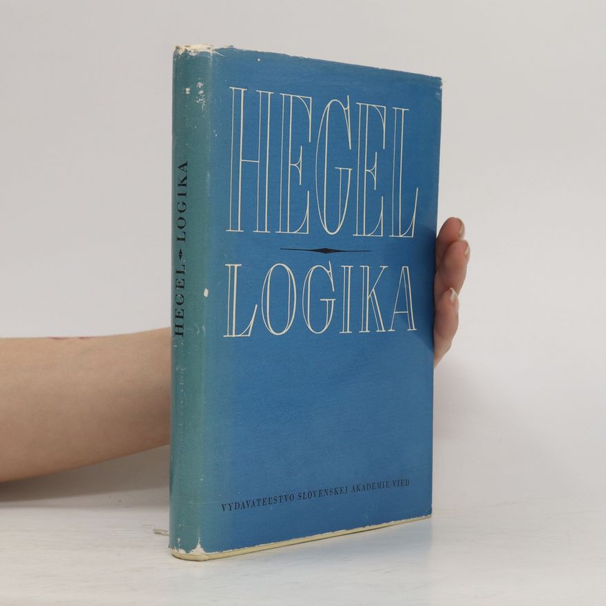 Georg Wilhelm Friedrich Hegel Hegel-Logika