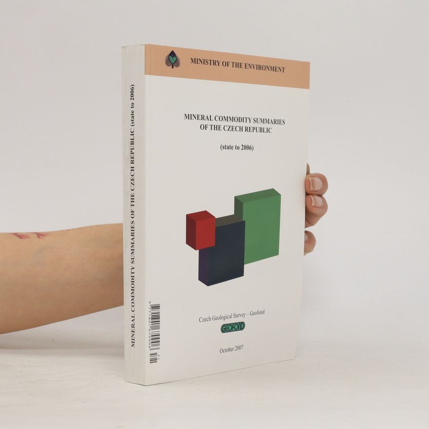 Kolektiv autorů Mineral Commodity Summaries of the Czech Republic (state to 2006)
