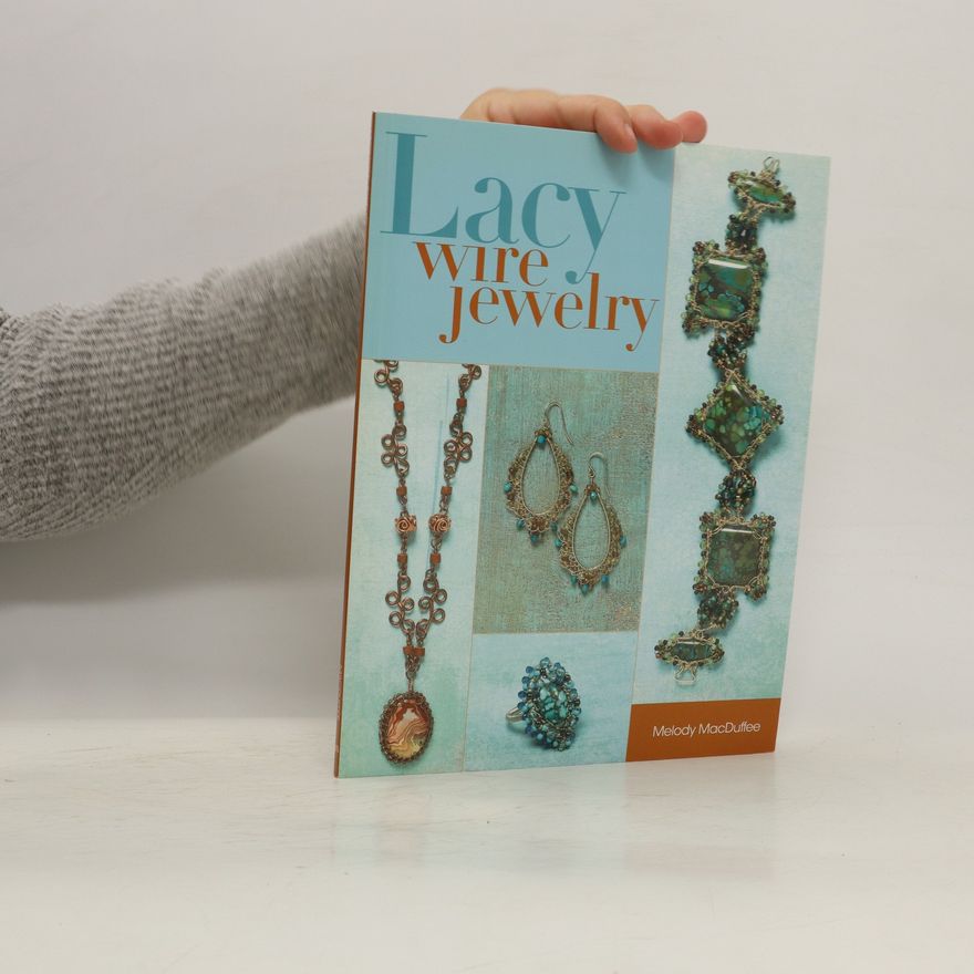 Melody MacDuffee Lacy Wire Jewelry