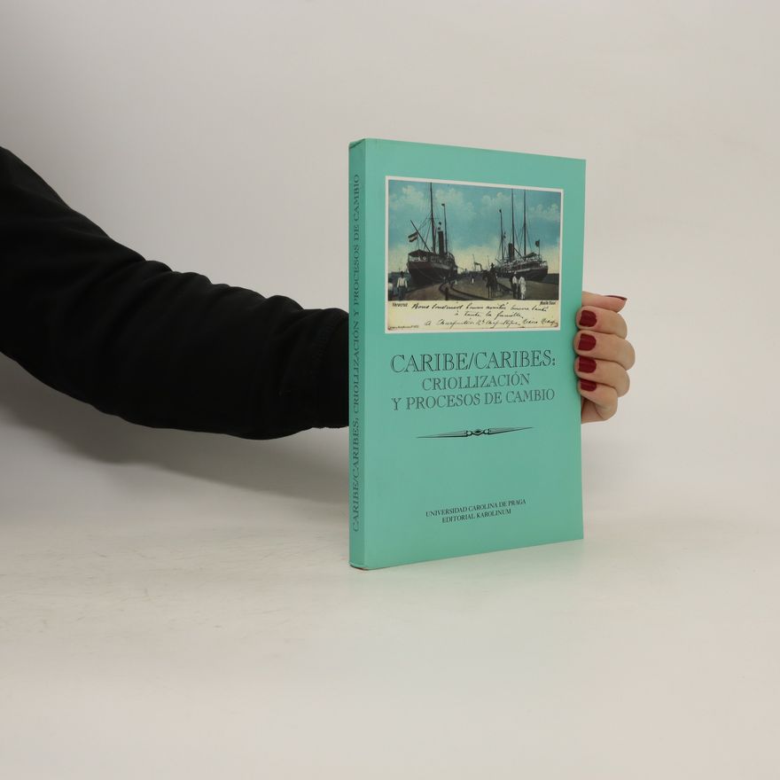 Josef Opatrný Caribe/Caribes: Criollización y procesos de cambio