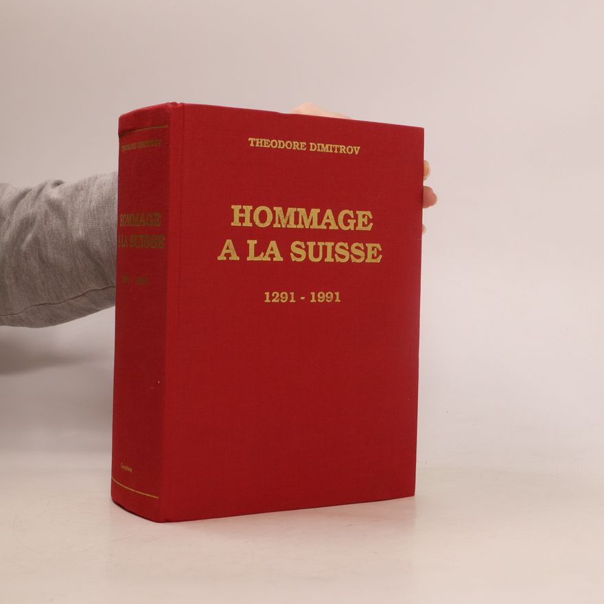 Theodore Dimitrov Hommage a la Suisse 1291-1991