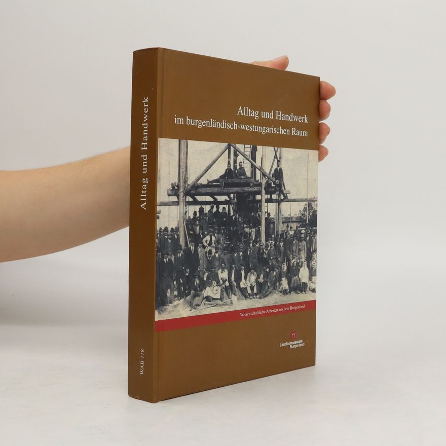 Veronika Plöckinger Alltag und Handwerk im burgenländisch-westungarischen Raum