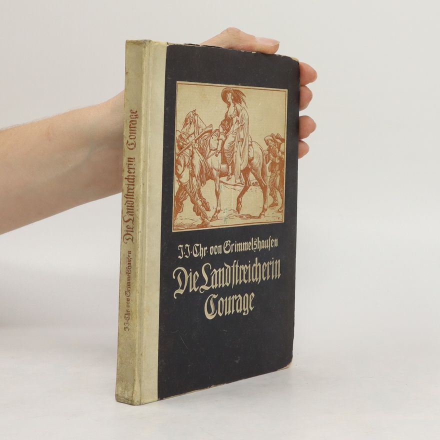 J.J.Chr. von Grimmelshaufen Die Landstreicherin Courage