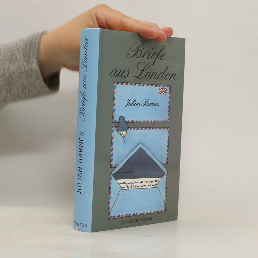 Julian Barnes Briefe aus London