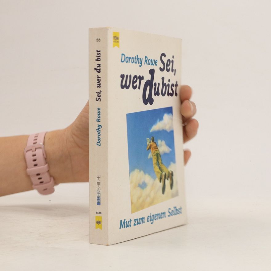 Dorothy Rowe Sei, wer du bist