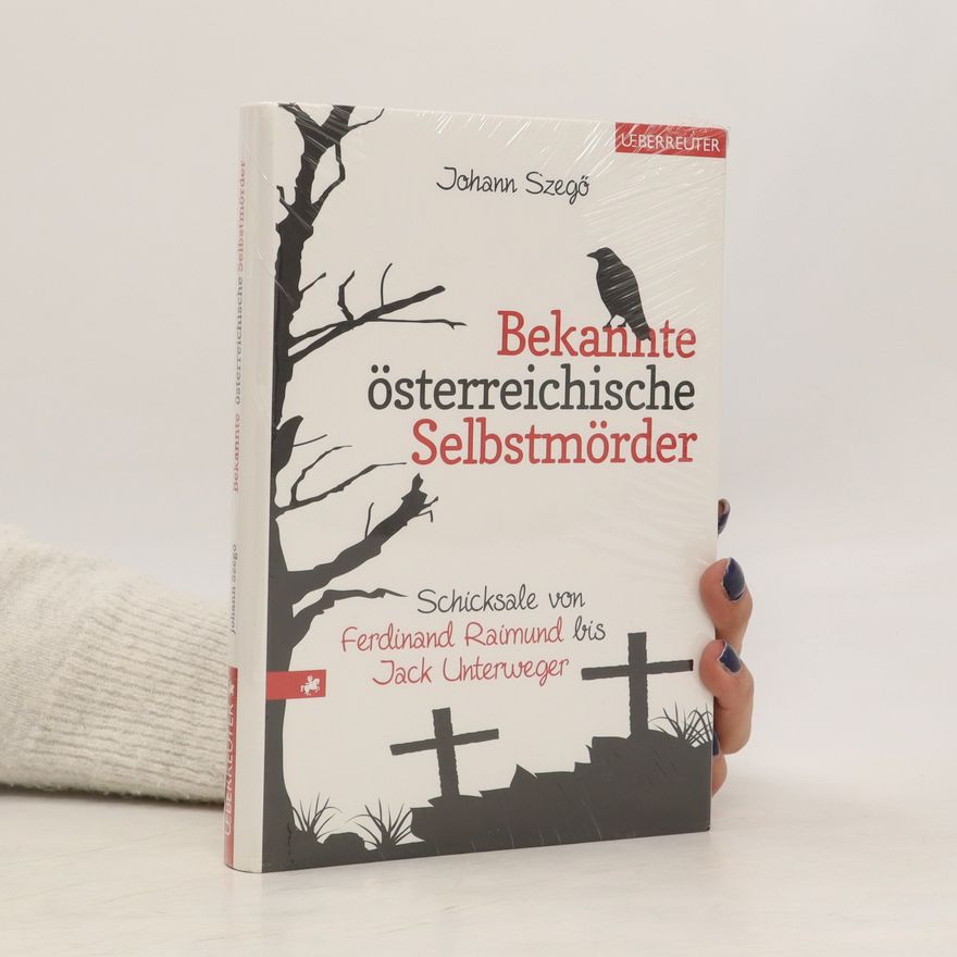Johann Szegö Bekannte österreichische Selbstmörder