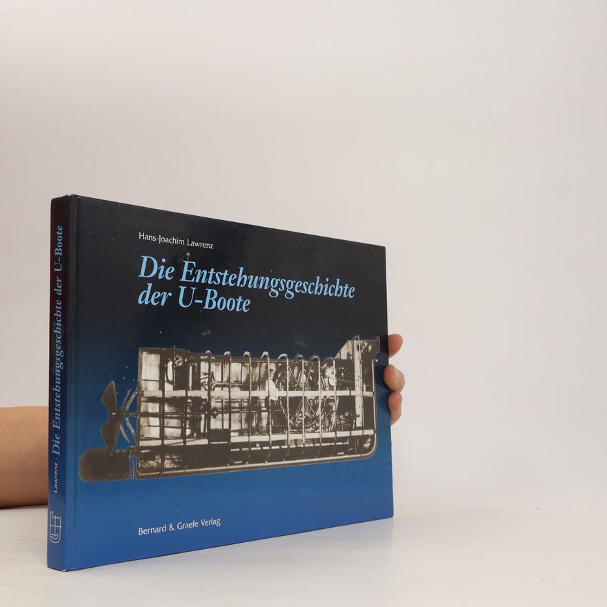 Graefe Verlag Die Entstehungsgeschichte der U-Boote