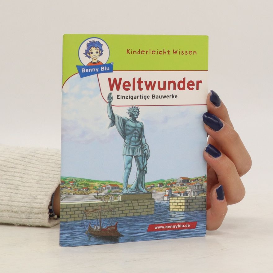 Christoph Clasen Benny Blu Weltwunder: Einziqartiqe Bauwerke