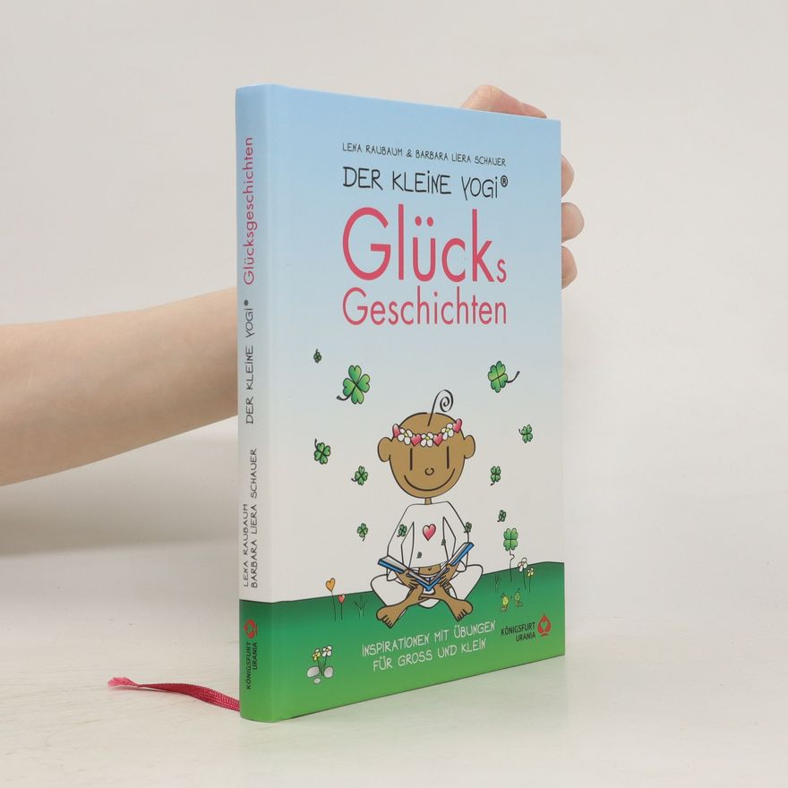 Lena Raubaum Der Kleine Yogi - Glücksgeschichten