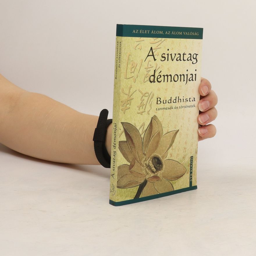 Szántai Zsolt A sivatag démonjai. Buddhista tanmesék és történetek