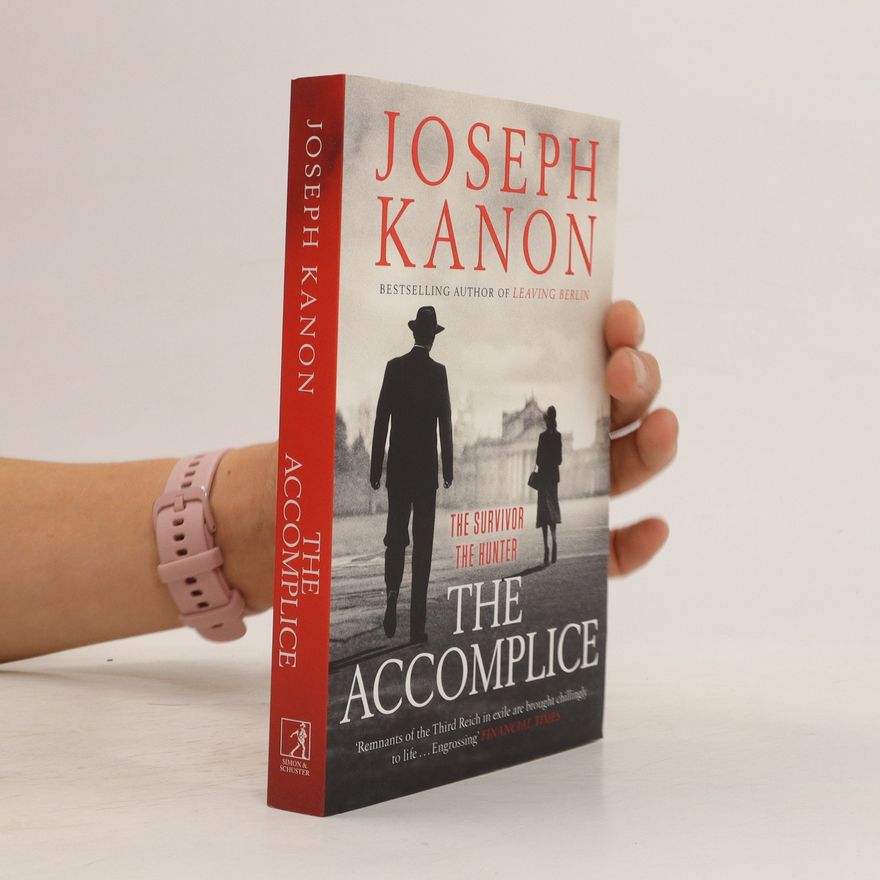 Joseph Kanon The Accomplice