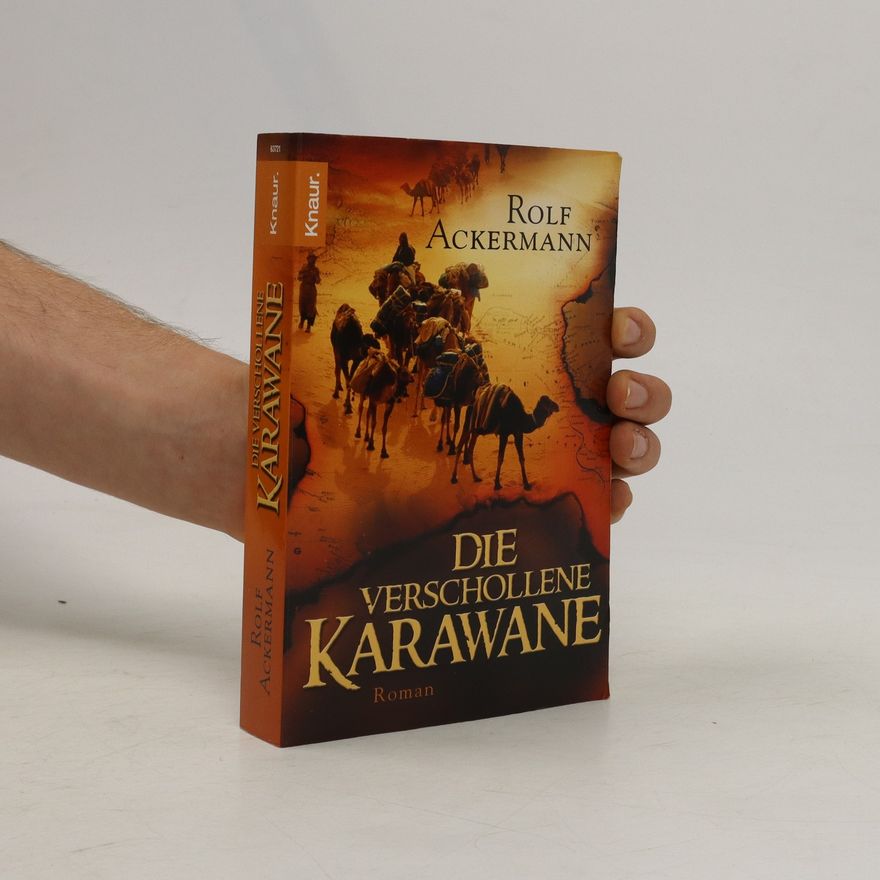 Rolf Ackermann Die verschollene Karawane