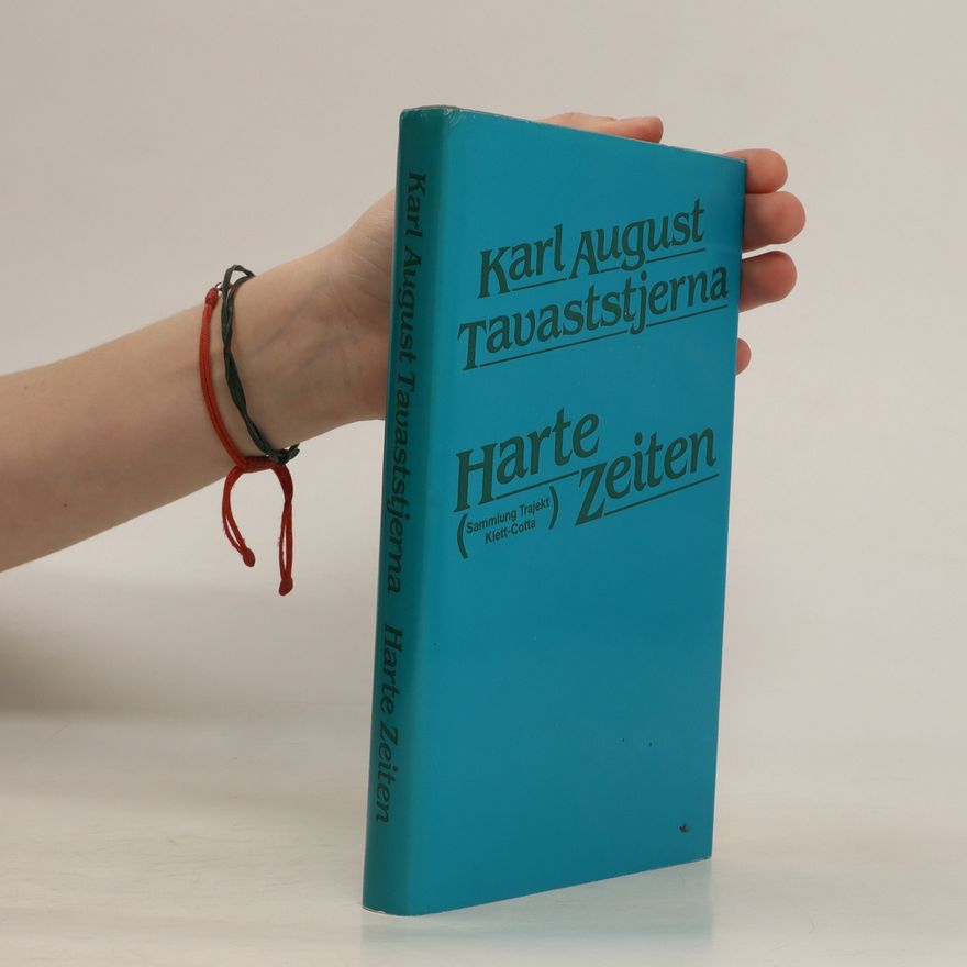 Karl August Tavaststjerna Harte Zeiten