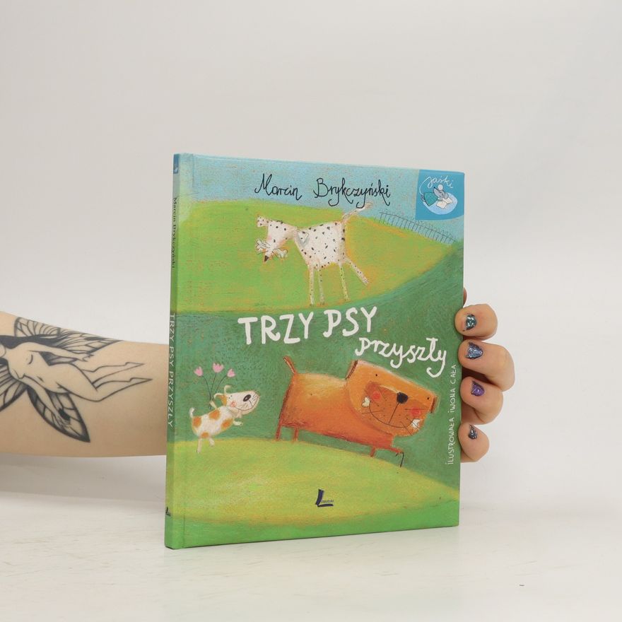 Marcin Brykczyński Trzy psy przyszły