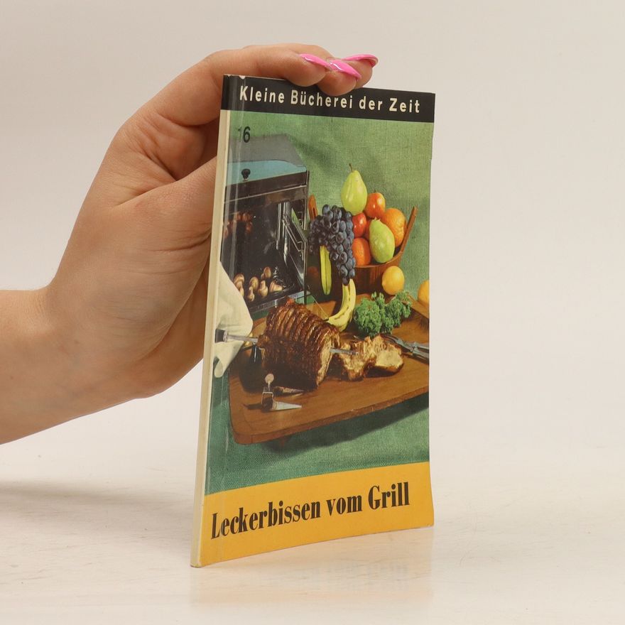 Kolektiv autorů Leckerbissen vom Grill