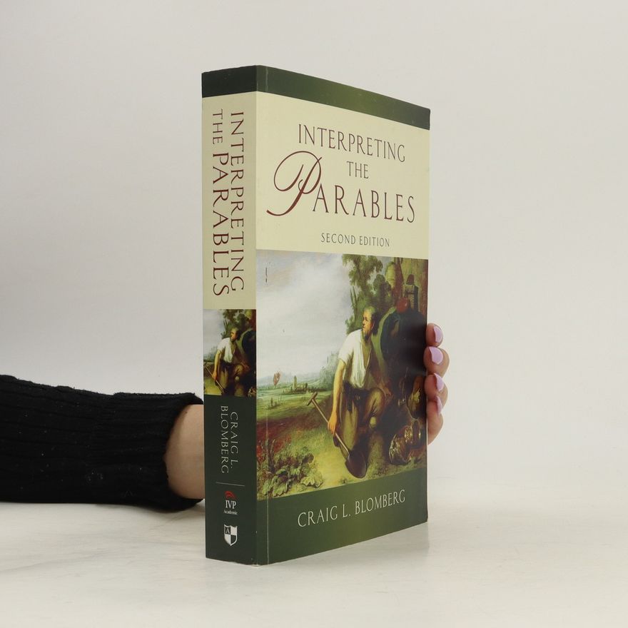 Craig L. Blomberg Interpreting the Parables