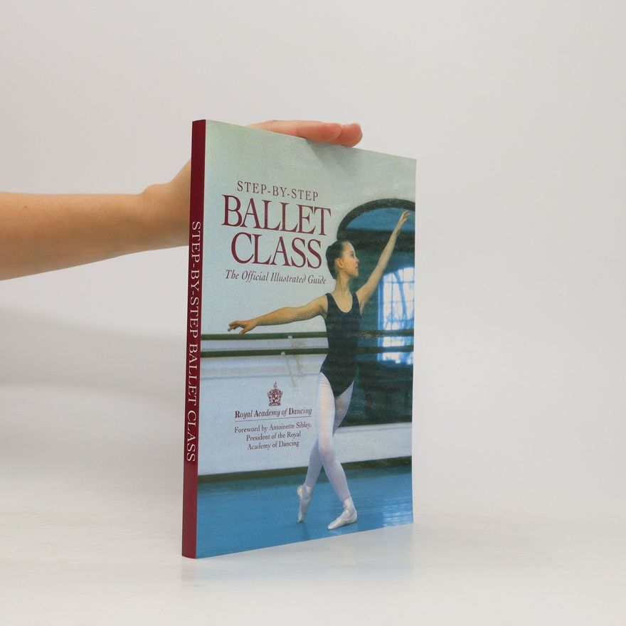 Royal Academy of Dancing Step-By-Step Ballet Class