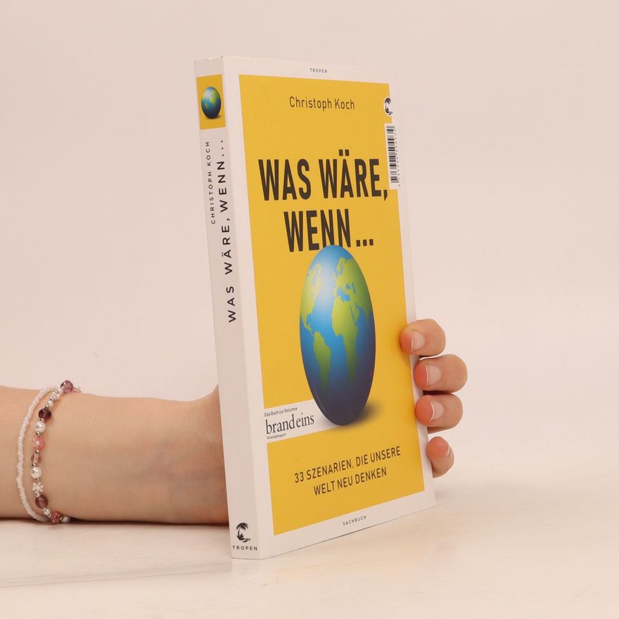 Christoph Koch Was wäre, wenn...
