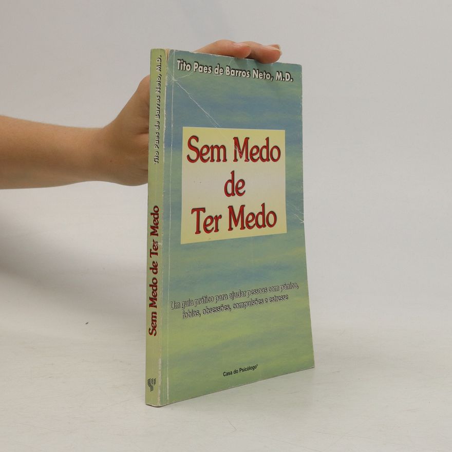 Tito Paes De Barros Neto Sem Medo de Ter Medo