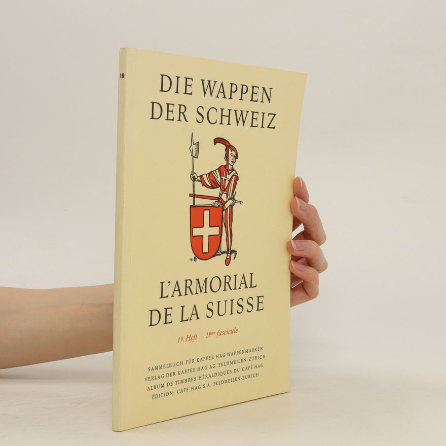 Autorenkollektiv Die Wappen der Schweiz. L'armorial de la suisse