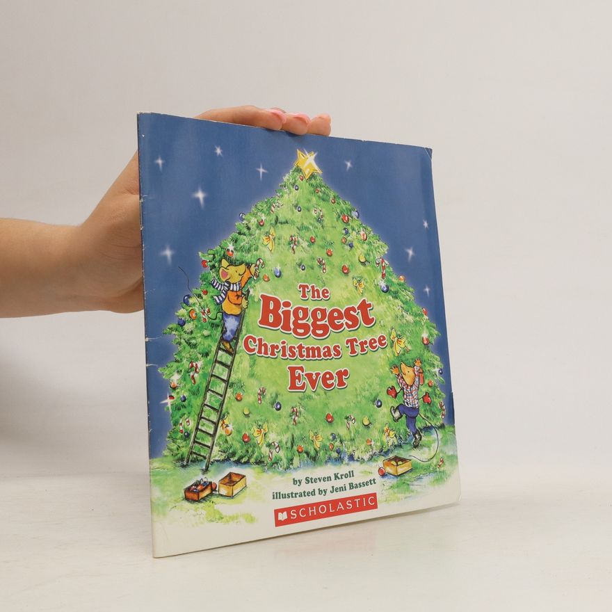 Steven Kroll The Biggest Christmas Tree Ever