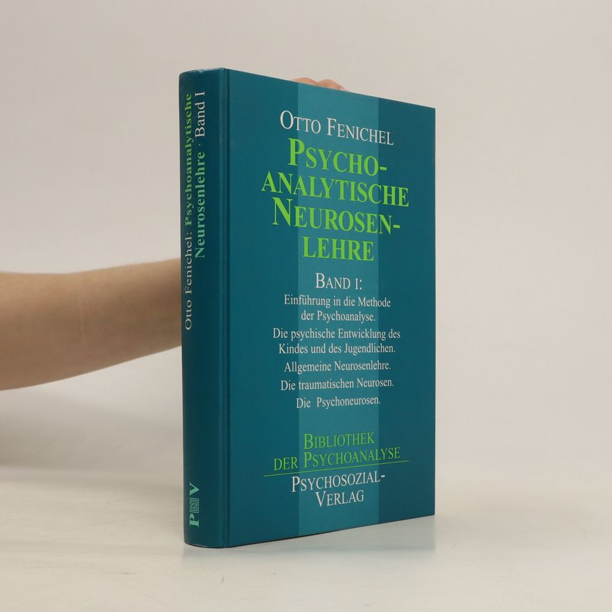 Otto Fenichel Psychoanalytische Neurosenlehre Band 1