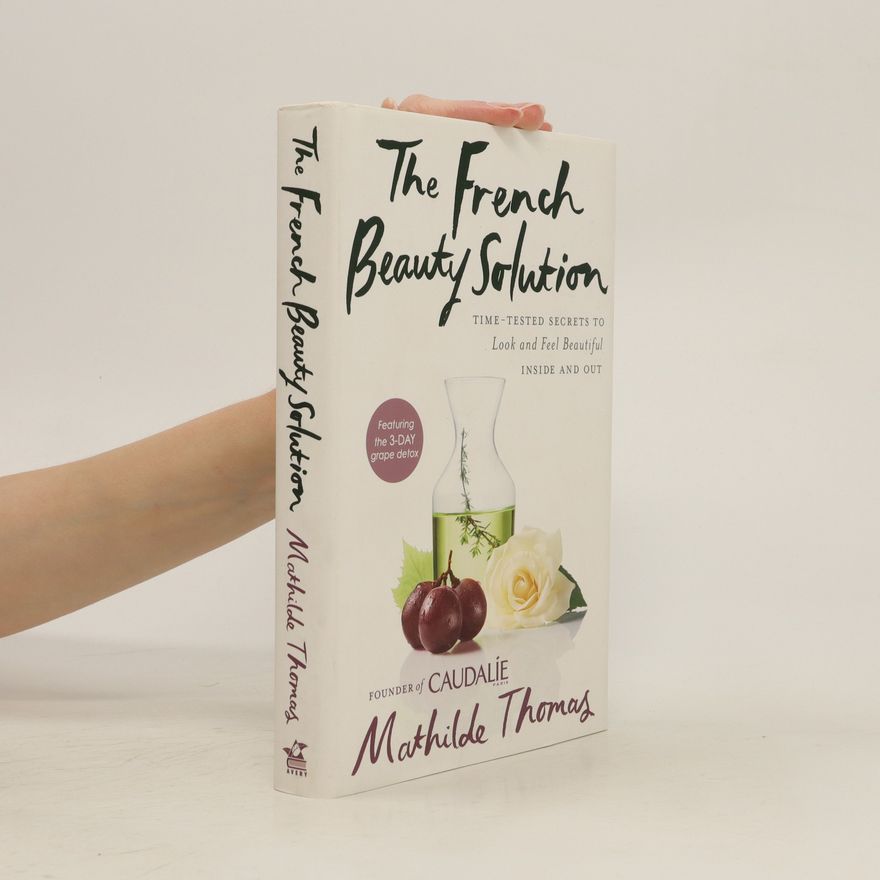 Mathilde Thomas The French Beauty Solution