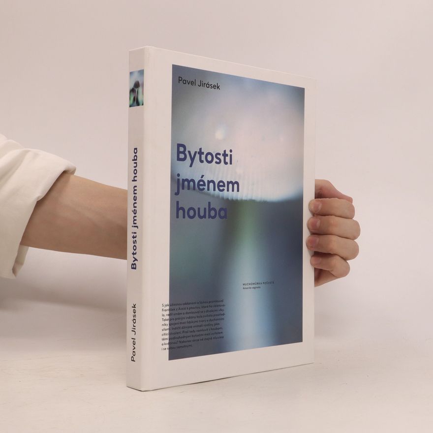 Pavel Jirásek Bytosti jménem houba