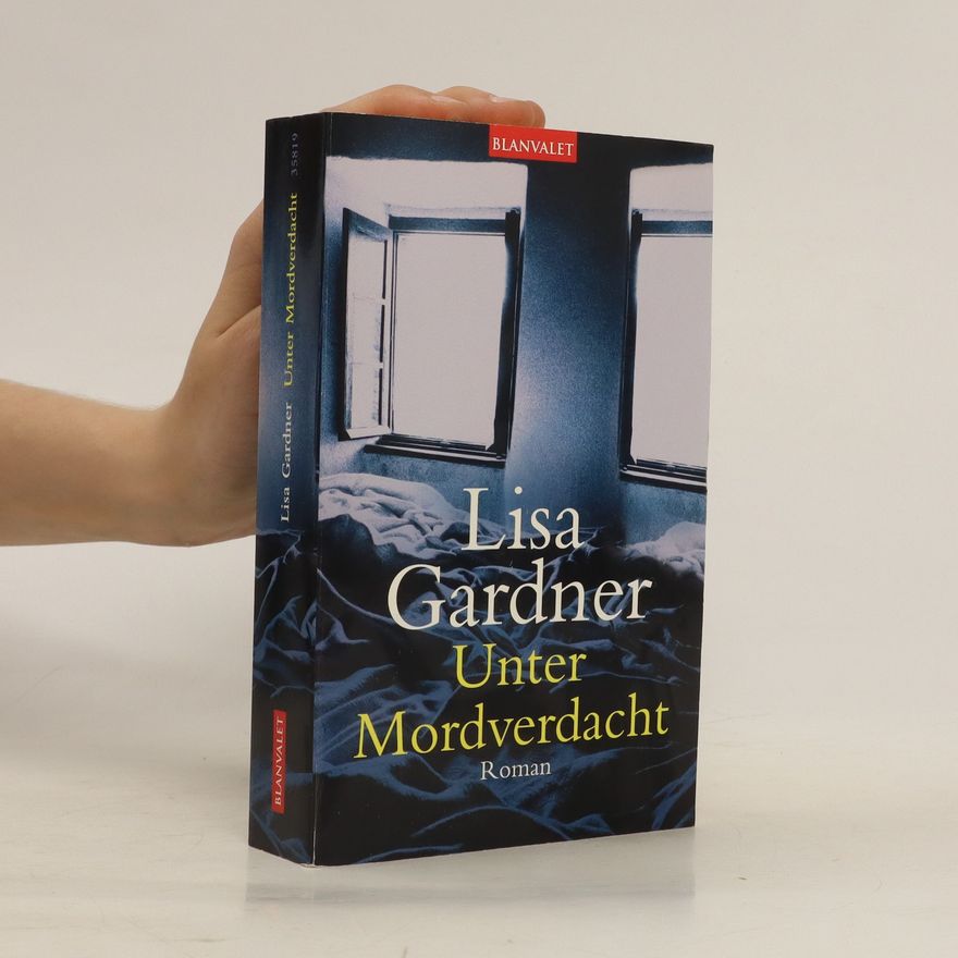 Lisa Gardner Unter Mordverdacht