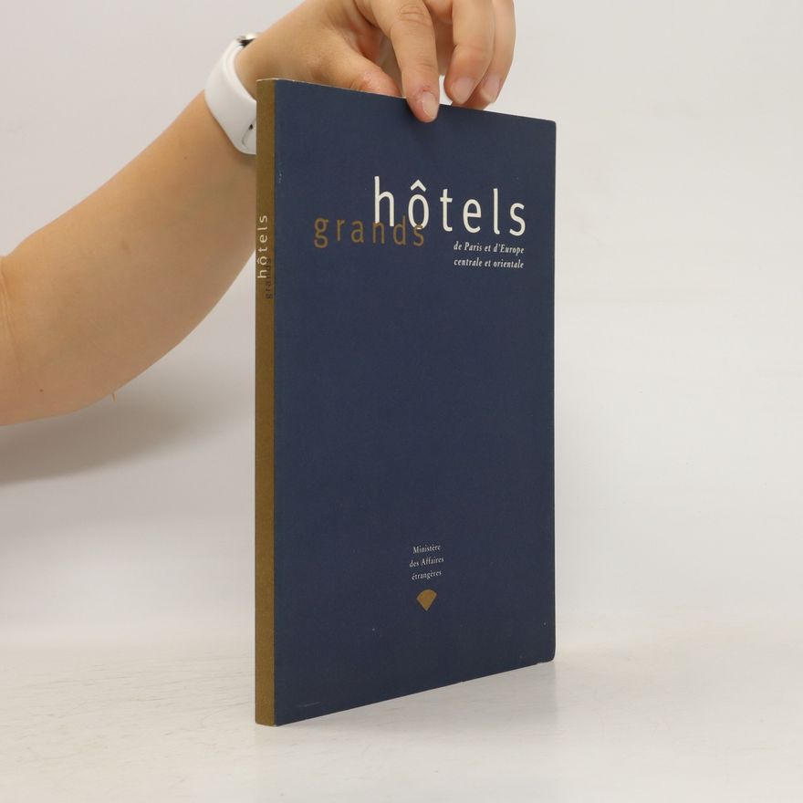 Delphine Giraud Hotels grands de Paris et d'Europe centrale et orientale