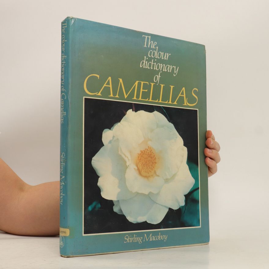 Stirling Macoboy The Colour Dictionary of Camellias