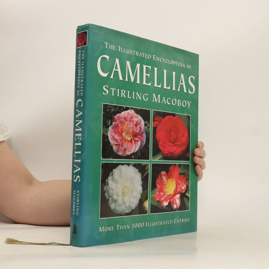 Stirling Macoboy The Illustrated Encyclopedia of Camellias