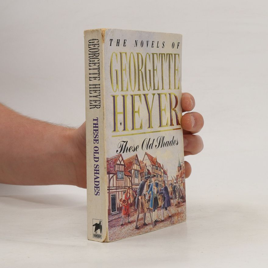 Georgette Heyer These old shades