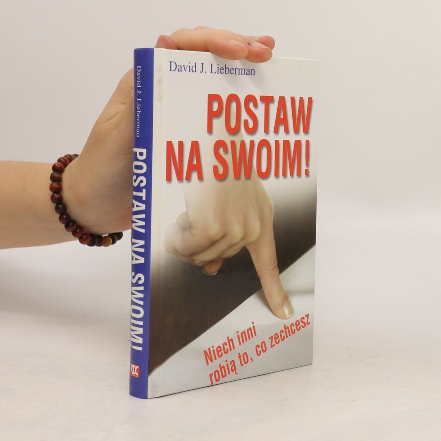 David J. Lieberman Postaw na swoim!