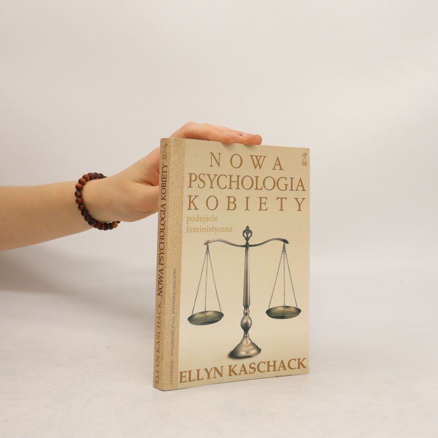 Ellyn Kaschak Nowa psychologia kobiety