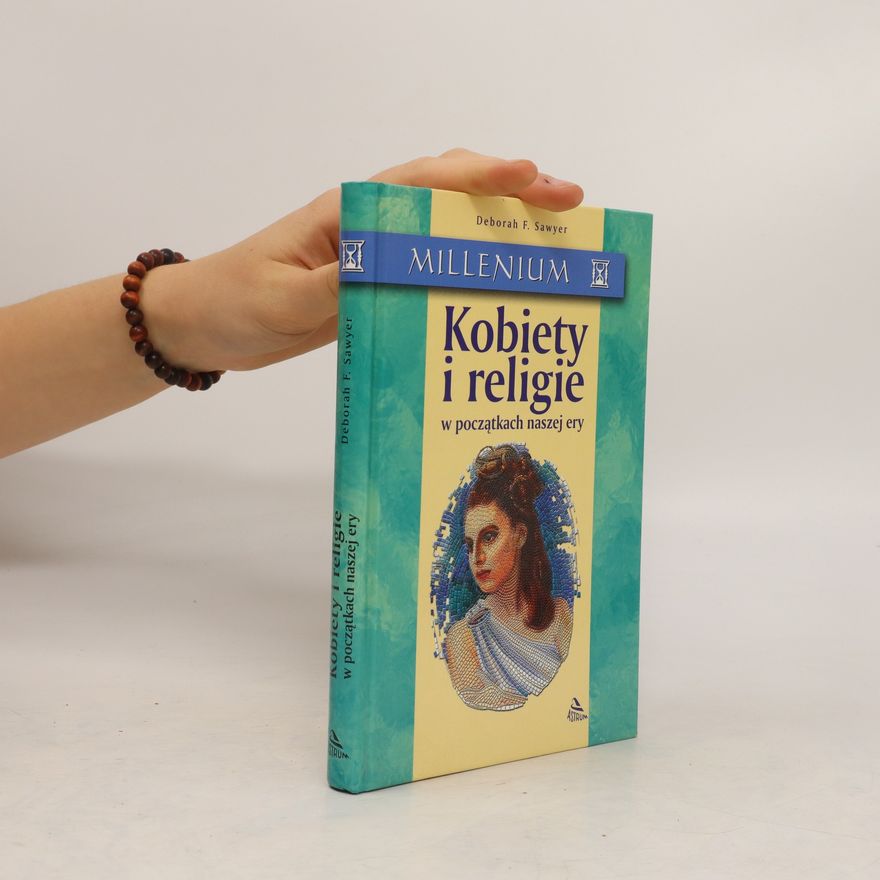 Deborah F. Sawyer Kobiety i religie w początkach naszej ery