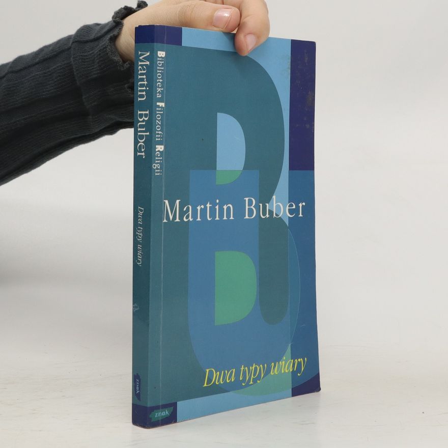 Martin Buber Dwa typy wiary