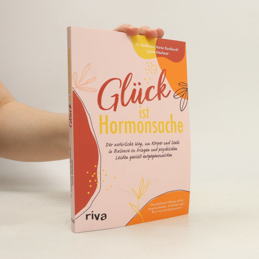 Katharina Maria Burkhardt Glück ist Hormonsache