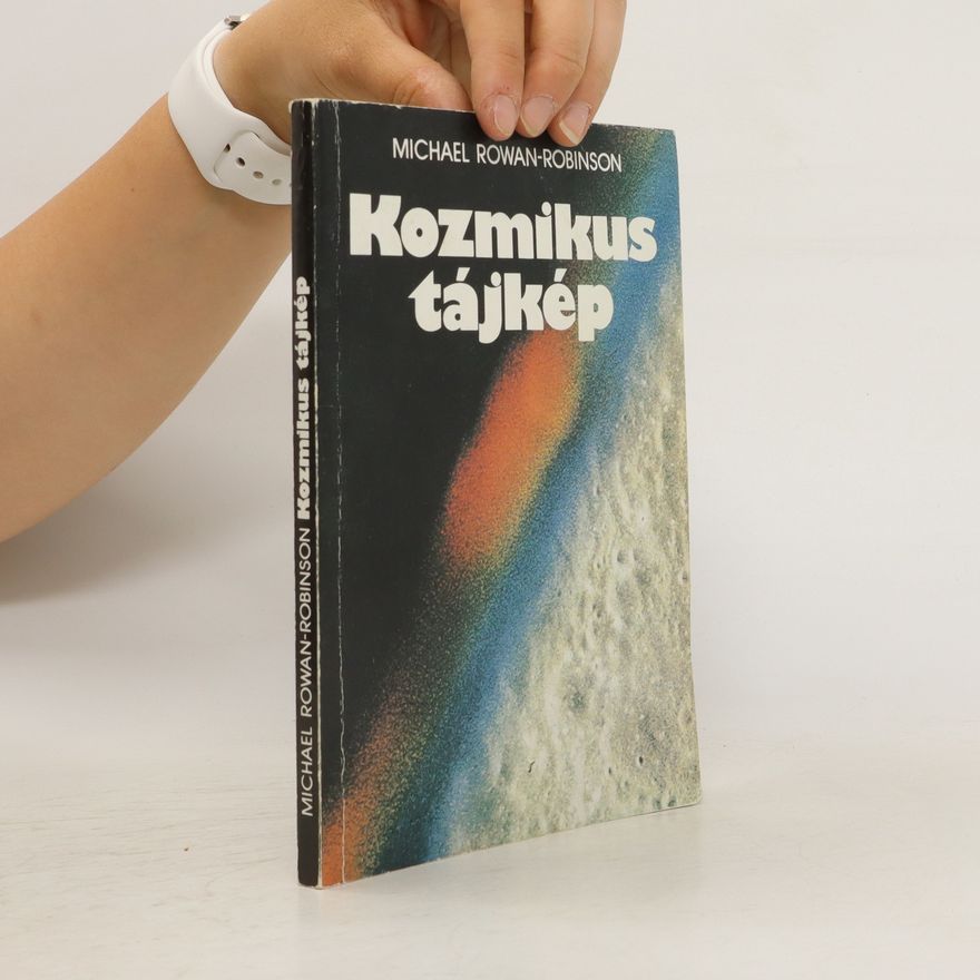 Rowan Robinson Kozmikus tájkép