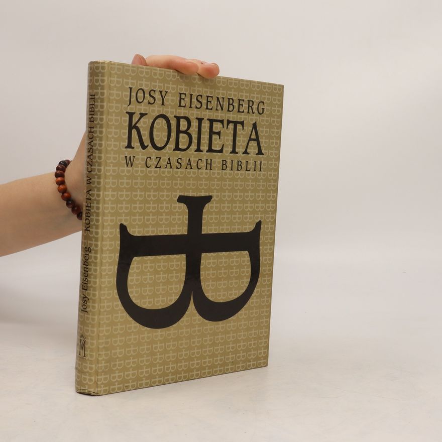 Josy Eisenberg Kobieta w czasach biblii