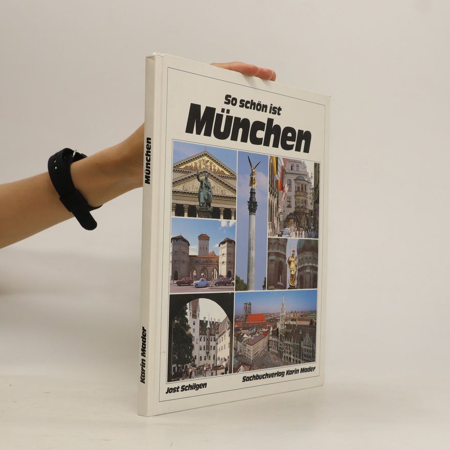 Jost Schilgen So schön ist München