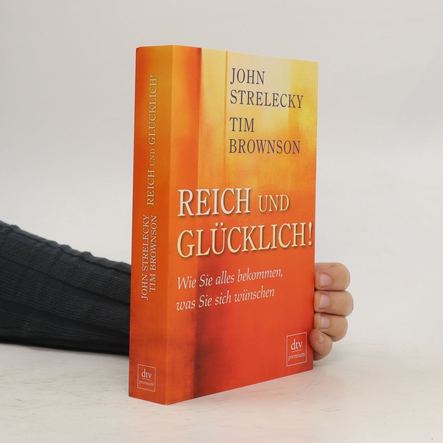 John P. Strelecky Reich und glücklich!