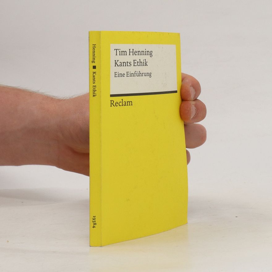 Tim Henning Kants Ethik